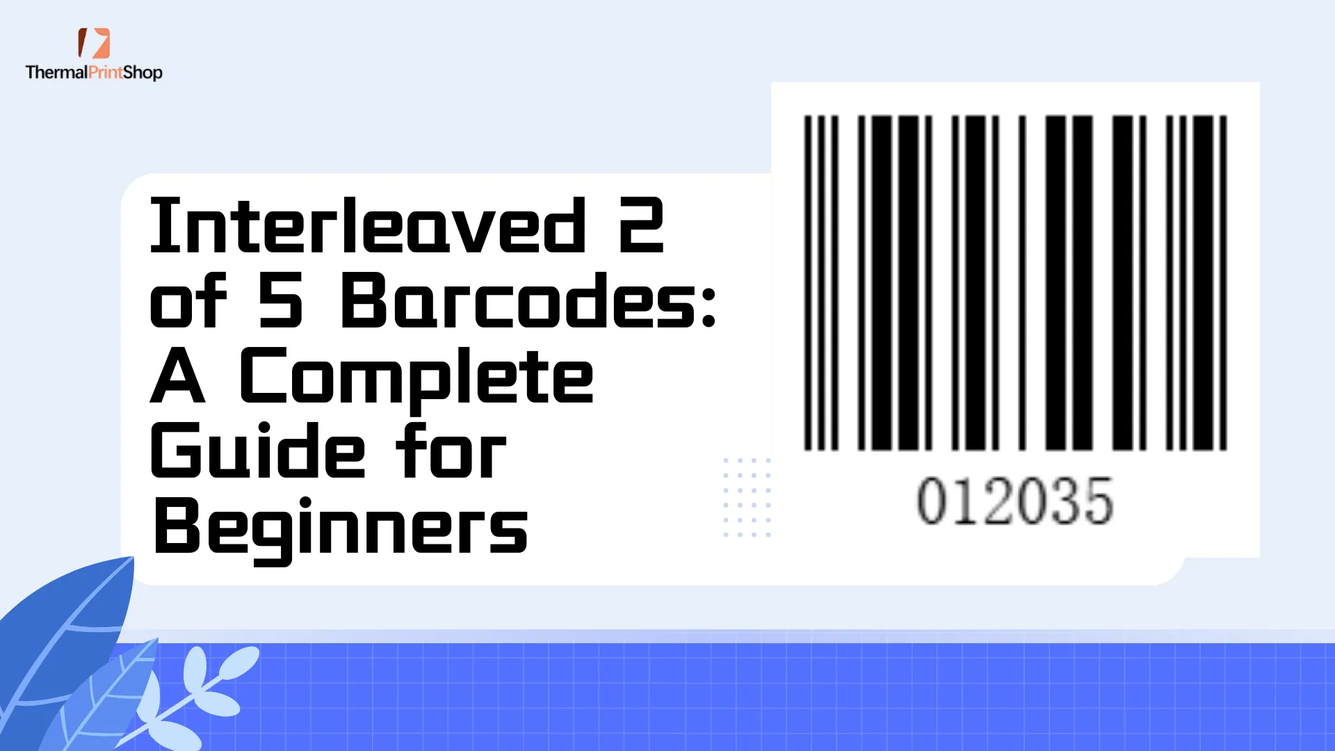 Interleaved 2 of 5 Barcodes A Complete Guide for Beginners